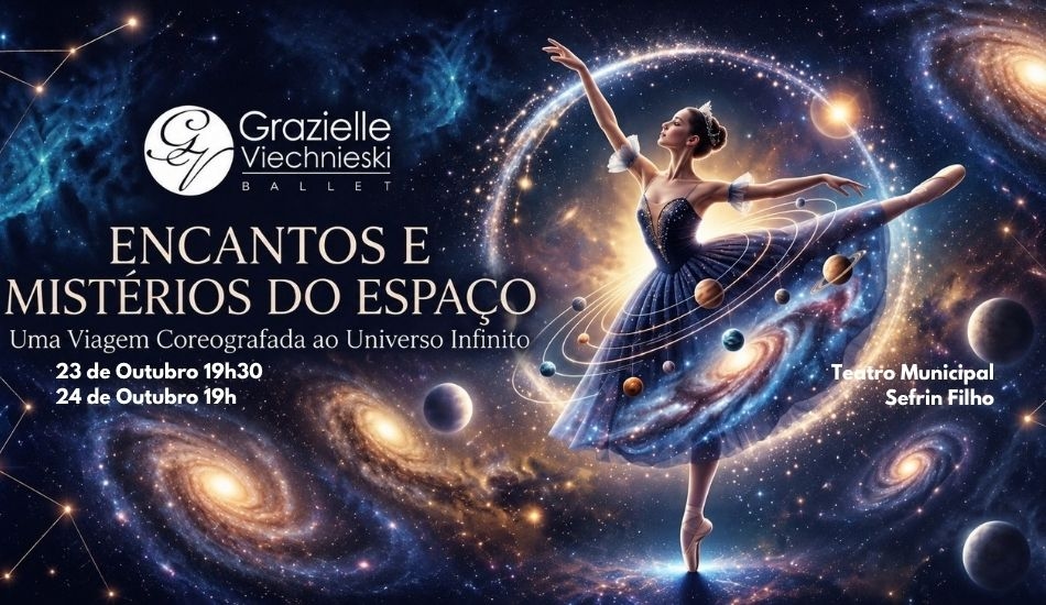 Encantos e Mistérios do Espaço – Uma Viagem Coreografada ao Universo Infinito! - Escola de Dança Grazielle Viechnieski