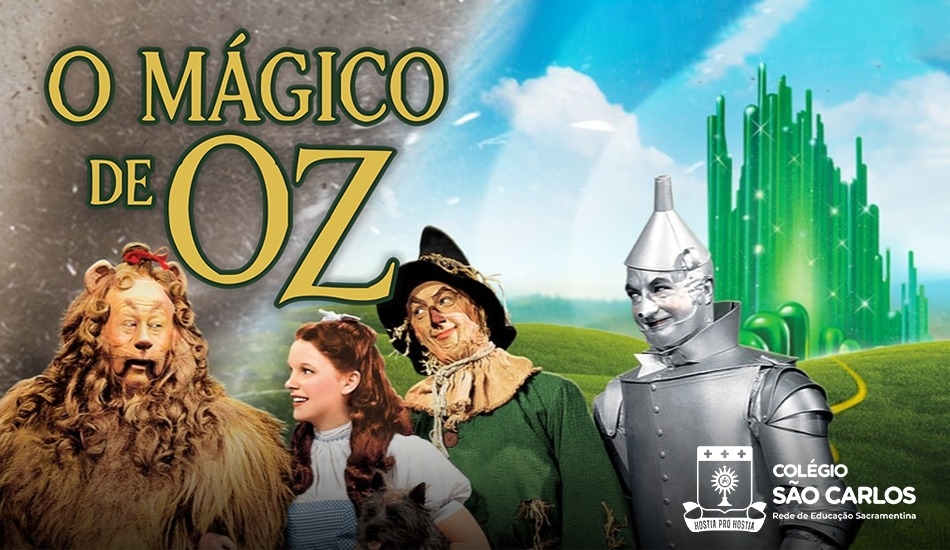 O MÁGICO DE OZ - Colégio São Carlos