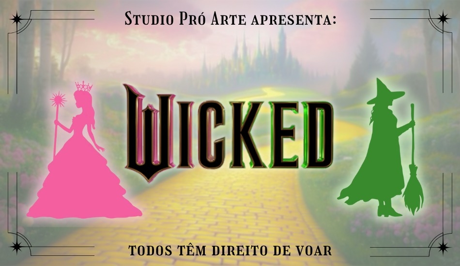 Wicked - 2° Sessão - Studio Pró Arte