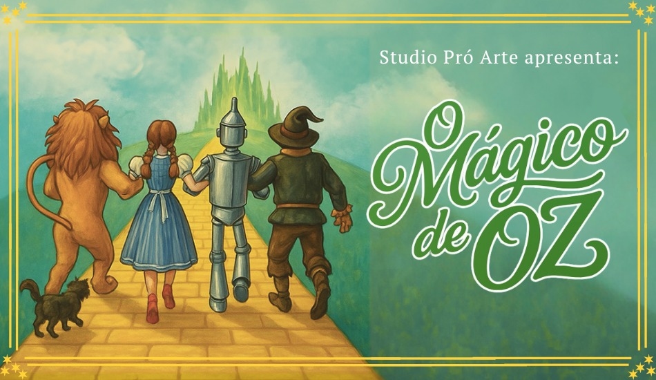 Mágico de Oz - Studio Pró Arte