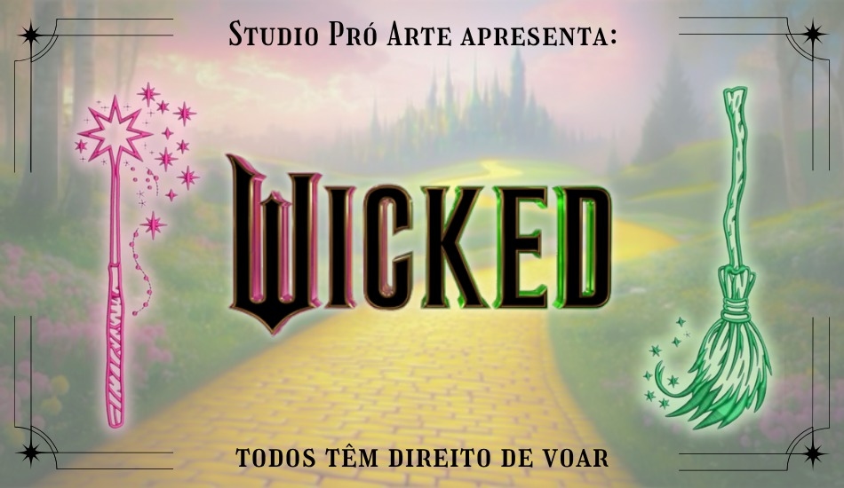 Wicked - 1° Sessão - Studio Pró Arte