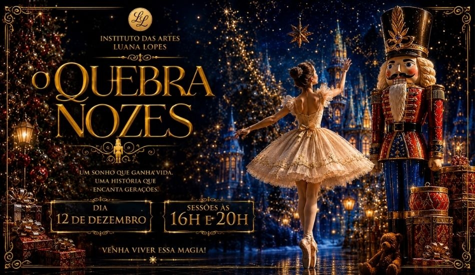 O QUEBRA NOZES - Instituto das Artes Luana Lopes