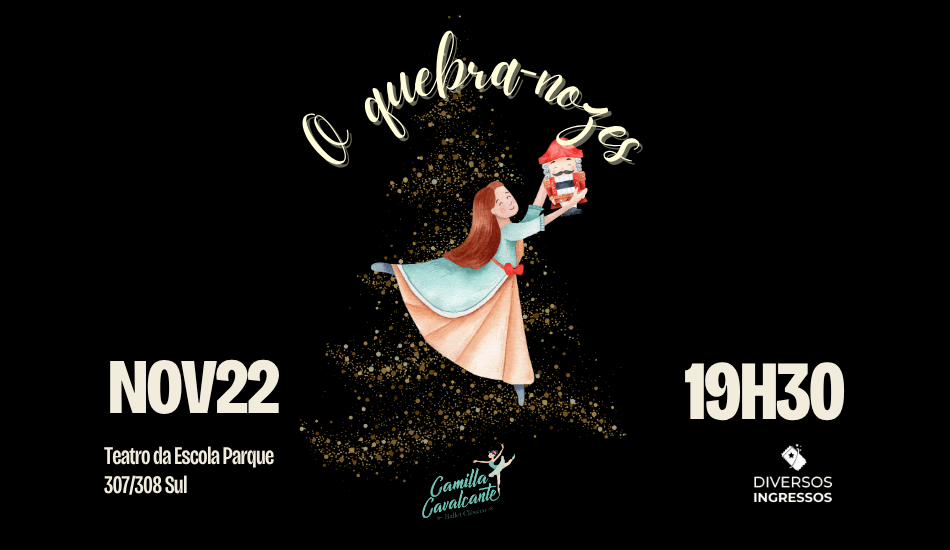 O Quebra Nozes - Camilla Cavalcante